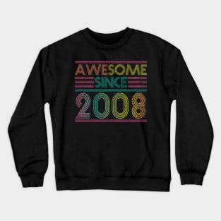 Awesome Since 2008 // Funny & Colorful 2008 Birthday Crewneck Sweatshirt
